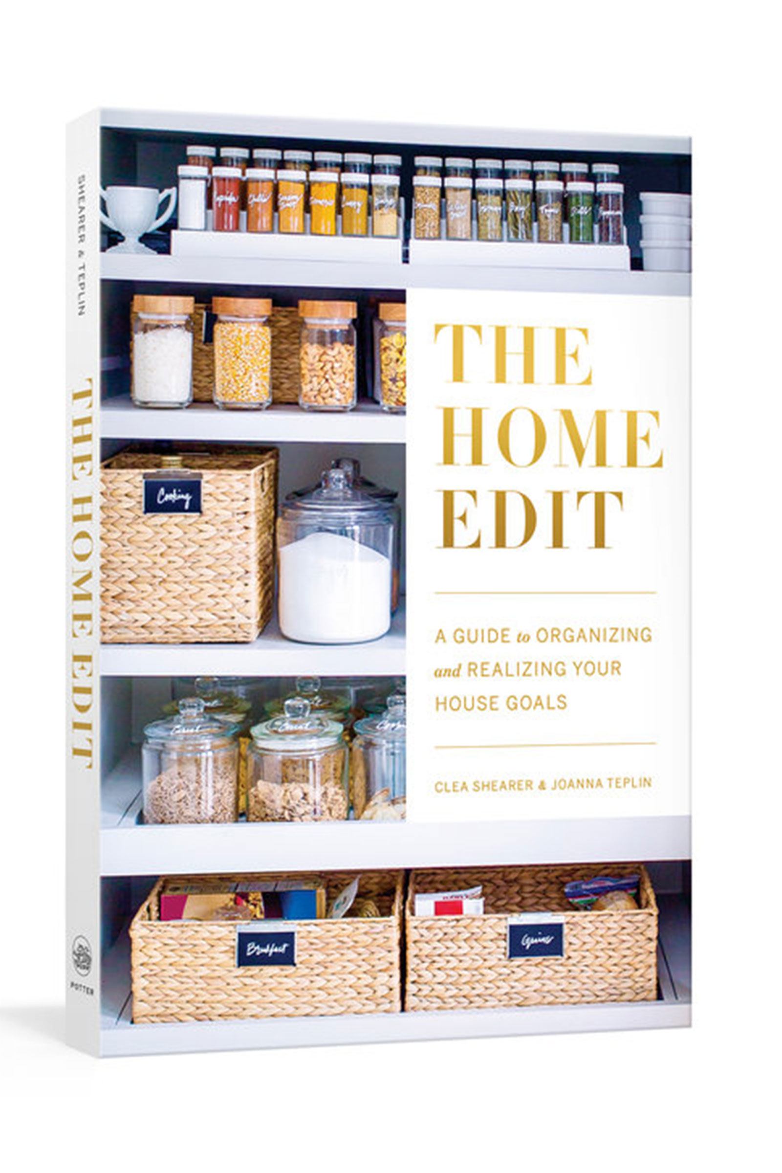 The Home Edit: A Guide to Organizing and Realizing Your House Goals by Clea Shearer