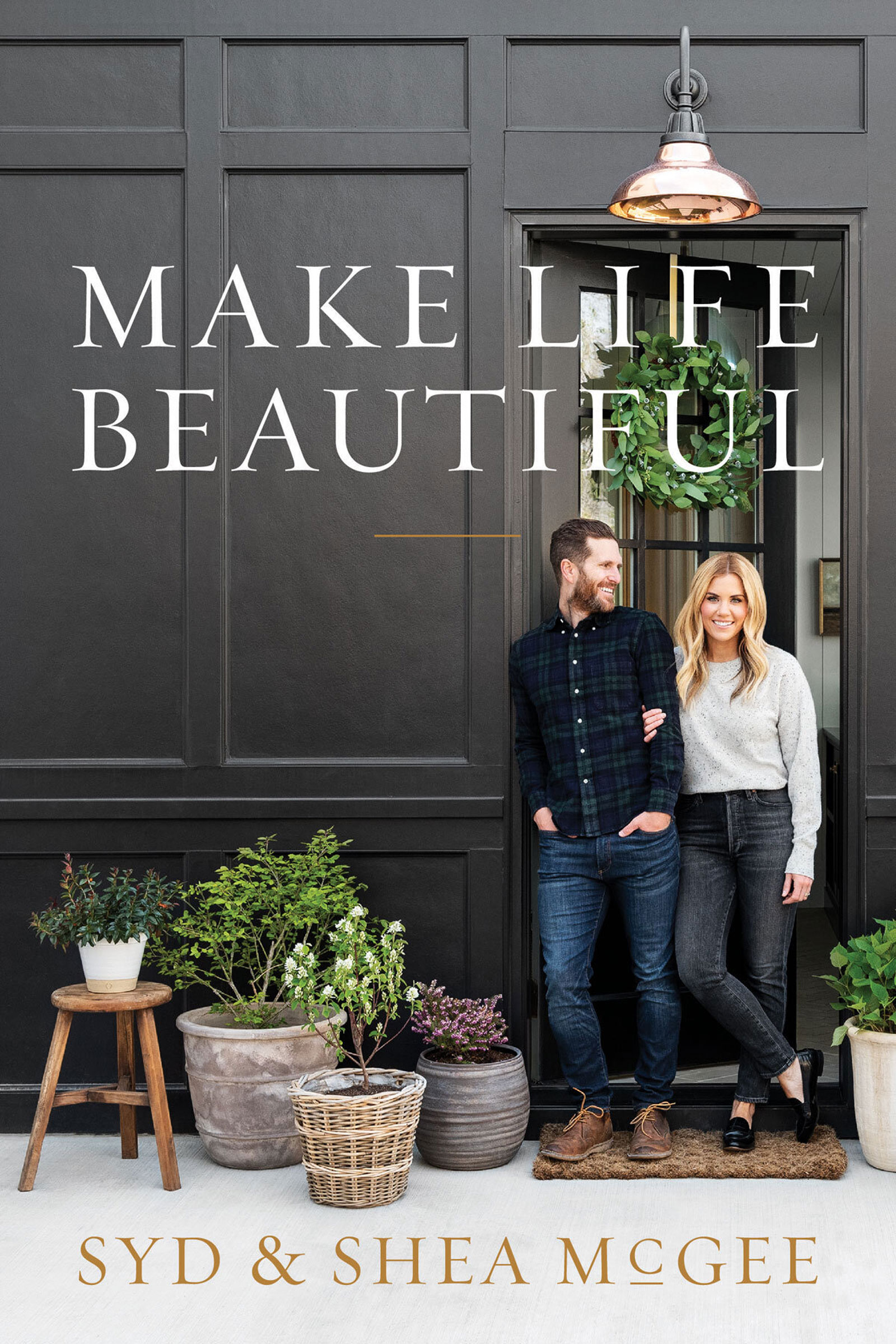 Make Life Beautiful Hardcover Book by Studio McGee